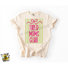 Load image into Gallery viewer, Tired Moms Club
