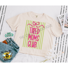 Load image into Gallery viewer, Tired Moms Club
